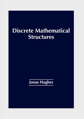 Discrete Mathematical Structures 1647285046 Book Cover