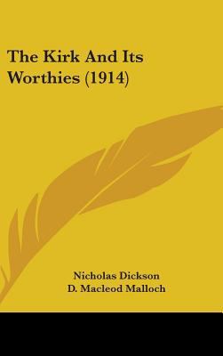 The Kirk And Its Worthies (1914) 1436590531 Book Cover