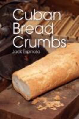 Cuban Bread Crumbs 142579680X Book Cover