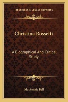 Christina Rossetti: A Biographical And Critical... 1162923415 Book Cover