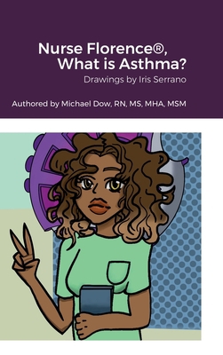 Nurse Florence(R), What is Asthma? 1435778138 Book Cover
