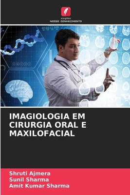 Imagiologia Em Cirurgia Oral E Maxilofacial [Portuguese] 6207274210 Book Cover