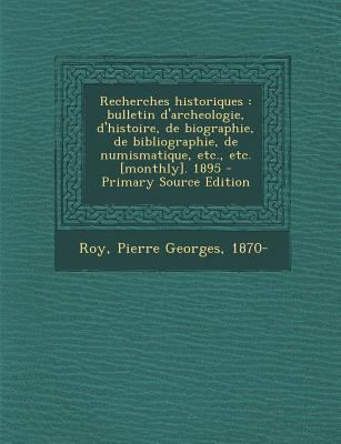 Recherches historiques: bulletin d'archeologie,... [French] 1294060473 Book Cover