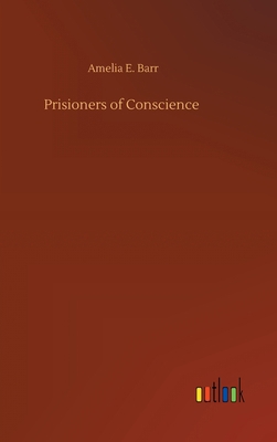 Prisioners of Conscience 3752377887 Book Cover