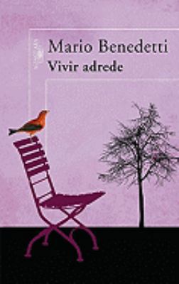 Vivir adrede/ To Live Purposely (Spanish Edition) [Spanish] 9705803889 Book Cover