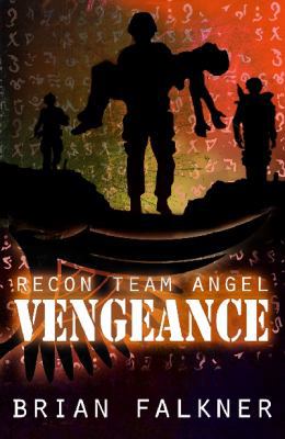 Recon Team Angel, Book 4: Vengeance 1921720573 Book Cover