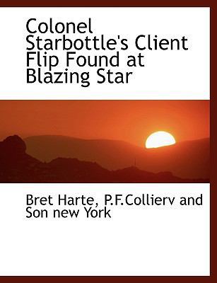 Colonel Starbottle's Client Flip Found at Blazi... 1140365916 Book Cover