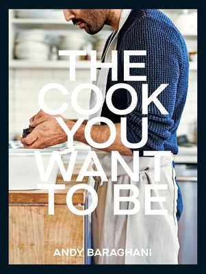 The Cook You Want to Be: Everyday Recipes to Im... 1529149827 Book Cover