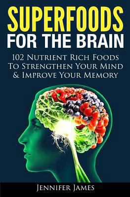 Superfoods for the Brain: 102 Nutrient Rich Foo... 1494430967 Book Cover