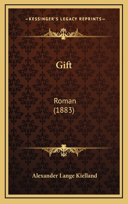 Gift: Roman (1883) [Danish] 1166526771 Book Cover