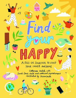 Find Your Happy: A Fill-In Journal to Find Your... 1783127546 Book Cover