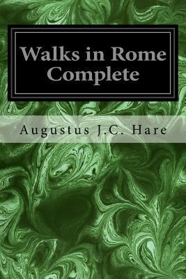 Walks in Rome Complete 1534899421 Book Cover