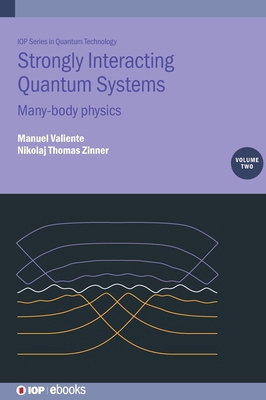 Strongly Interacting Quantum Systems, Volume 2:... 0750330899 Book Cover