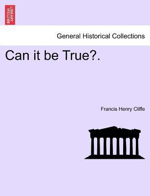 Can It Be True?. 1241378452 Book Cover