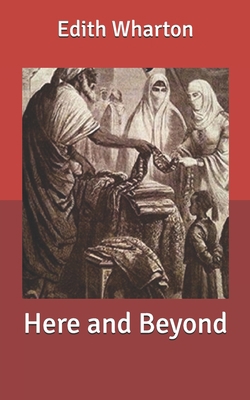 Here and Beyond B085RTKHJ1 Book Cover