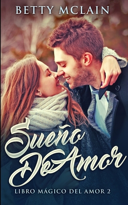 Sue?o De Amor (Libro M?gico Del Amor n? 2) [Spanish] 1034570730 Book Cover