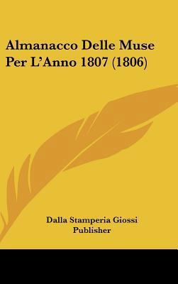 Almanacco Delle Muse Per L'Anno 1807 (1806) [Italian] 1162522321 Book Cover