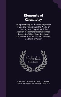 Elements of Chemistry: Comprehending All the Mo... 1341289451 Book Cover