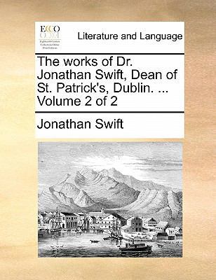 The Works of Dr. Jonathan Swift, Dean of St. Pa... 1170836879 Book Cover