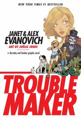 Troublemaker: A Barnaby and Hooker Graphic Novel 1595827226 Book Cover