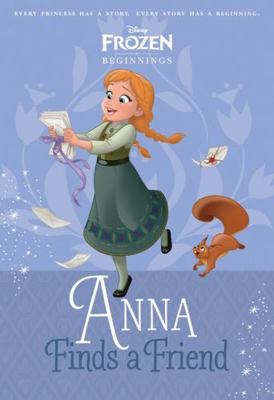 Anna Finds a Friend (Disney Princess: Beginnings) 1761125761 Book Cover