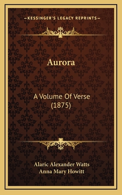 Aurora: A Volume Of Verse (1875) 1168216478 Book Cover