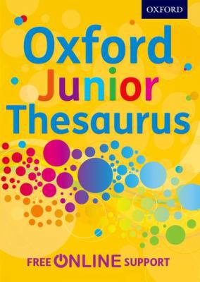 Oxford Junior Thesaurus: New Edition 0192756885 Book Cover