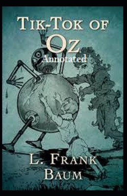Tik-Tok of Oz Annotated B08VCJ1P41 Book Cover