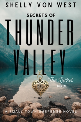 Secrets of Thunder Valley: The Locket 1728664020 Book Cover