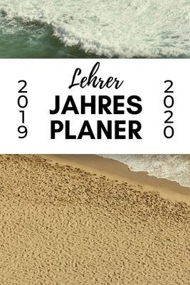 Lehrer Jahres Planer 2019 2020: A5 Lehrerplaner... [German] 1687708800 Book Cover