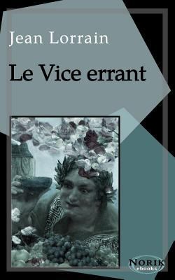Le Vice Errant [French] 1794549285 Book Cover
