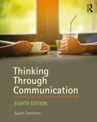 Thinking Through Communication: An Introduction... 1138233900 Book Cover