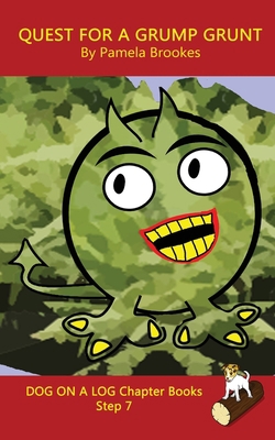 Quest For A Grump Grunt Chapter Book: Sound-Out... 1949471675 Book Cover