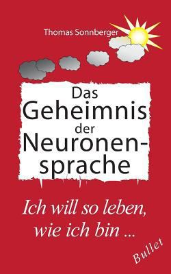 Das Geheimnis der Neuronensprache [German] 3748165277 Book Cover