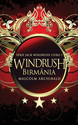 Windrush - Birmânia [Portuguese] 4824142156 Book Cover
