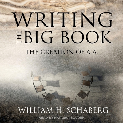 Writing the Big Book: The Creation of A.A. B08Z2RLMB9 Book Cover