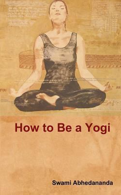 How to Be a Yogi 1604449195 Book Cover
