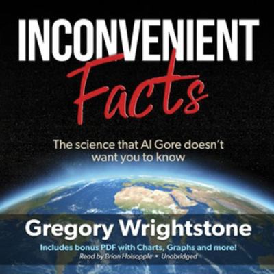Inconvenient Facts: The Science That Al Gore Do... 1538554348 Book Cover