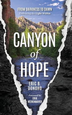 Canyon of Hope: From Darkness to Dawn Embracing... 1962956261 Book Cover