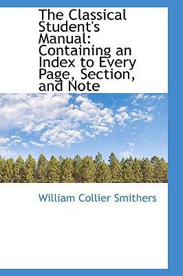 The Classical Student's Manual: Containing an I... 1103211110 Book Cover