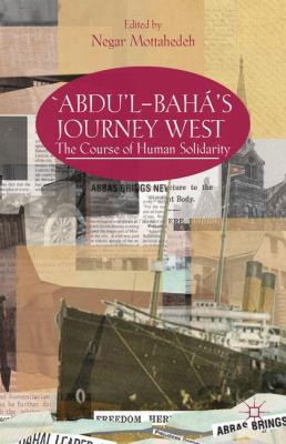 'Abdu'l-Bahá's Journey West: The Course of Huma... 1137032006 Book Cover