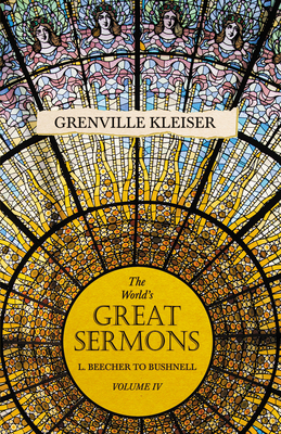 The World's Great Sermons - L. Beecher to Bushn... 1528713591 Book Cover