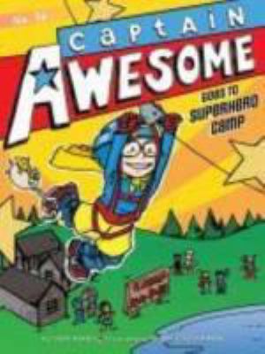 Captain Awesome Goes to Superhero Camp
