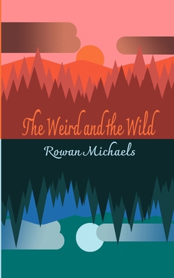 The Weird and the Wild B0CW5CR641 Book Cover