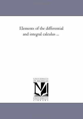 Elements of the Differential and integral Calcu... 1425541976 Book Cover