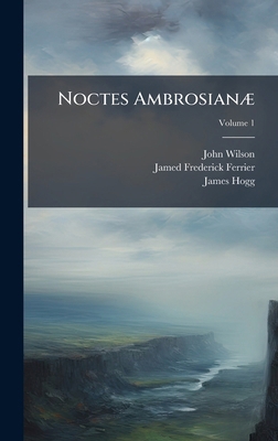 Noctes AmbrosianÃ] 1025180453 Book Cover