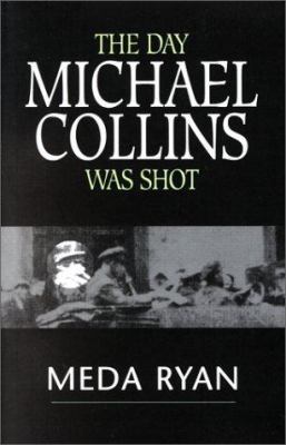 The Day Michael Collins was Shot B004MKETW4 Book Cover
