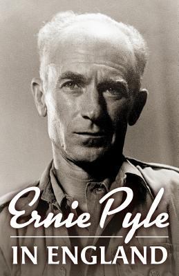 Ernie Pyle in England 1539838684 Book Cover