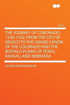 The Journey of Coronado, 1540-1542, from the Ci... 1290201196 Book Cover