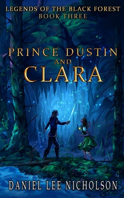 Prince Dustin and Clara: Legends of the Black F... 0998619175 Book Cover